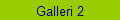 Galleri 2